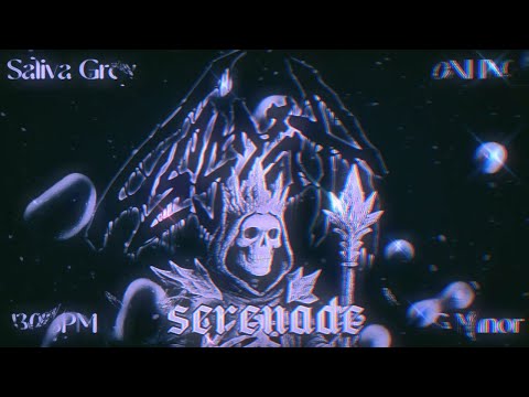 SERENADE - Saliva Grey x ONI INC TYPE BEAT