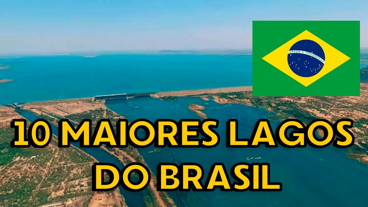 Os 10 Maiores LAGOS do Brasil - Os Maiores e mais Gigantes Lagos Brasileiros