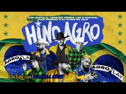 HINO AGRO - Ana Castela e Léo & Rafael • RELÍQUIA MÚSIC