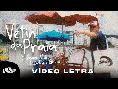 DJ Roger Vale, Gbzin e Educky | Vetin da Praia [Vídeo Letra]