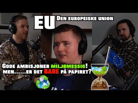 EU har gode ambisjoner miljømessig "på papiret".. Hva med HANDLINGEN?