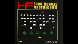 I-f - Space Invaders Are Smoking Grass (Zombie Nation Mix)