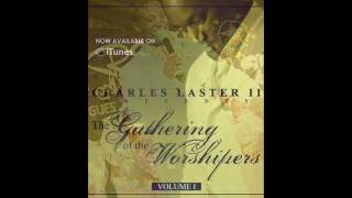 Charles Laster II-I Will Praise The Lord