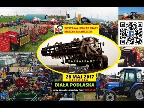 *ZAPROSZENIE*⇔MASTER Biała Podlaska 28 maj 2017⇔//Pokaz i wystawa maszyn rolniczych//