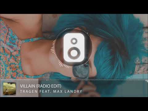 Tragen Feat. Max Landry - Villain (Radio Edit)