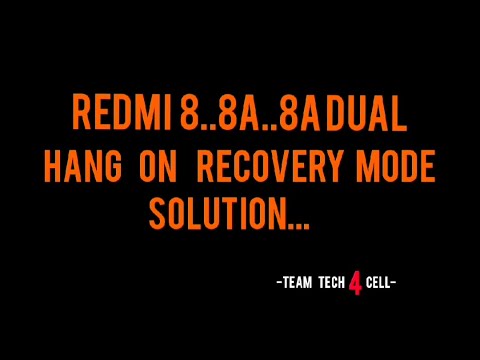 redmi 8/8a/8a dual hang on recovery mode/logo only solution