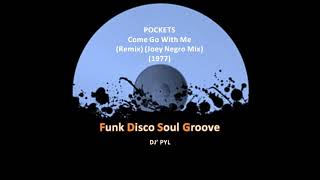 POCKETS - Come Go With Me (Remix) (Joey Negro Mix) (1977)