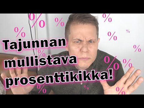 Tajunnan mullistava prosenttikikka!