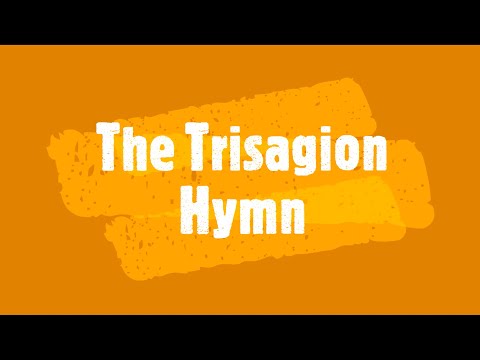 Let's practice: The Trisagion Hymn