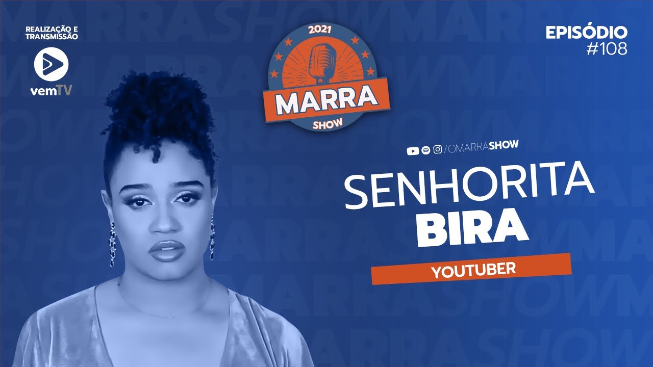 Senhorita Bira #108  | O Algoritmo da Imagem | Marra Show