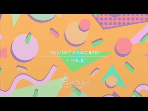 Pandaboyz & Nano Bites - Mumble