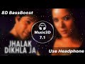 Jhalak Dikhla Ja Full Song 8D 7.1  Aksar | Emraan Hashmi