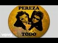 Pereza - Todo 