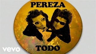 Pereza - Todo