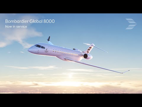 Bombardier Global 8000 - The World’s Fastest Business Jet Enters Service