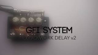 Video thumbnail for GFI System Clockwork Delay v2 (Stereo) by Pedal of the Day
