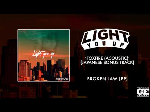 Light You Up - Foxfire (Acoustic)
