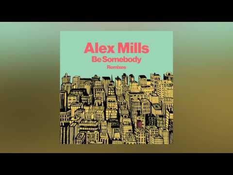 Alex Mills - Be Somebody (Marc Baigent & Element Z Remix) [Cover Art]