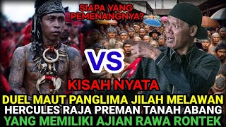 Download lagu KISAH NYATA DUEL MAUT PANGLIMA JILLAH MELAWAN HERCULES RAJA PREMAN TANAH ABANG SIAPAKAH PEMENANGNYA mp3