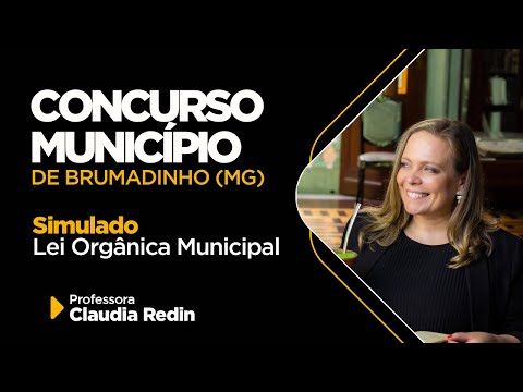 CONCURSO BRUMADINHO (MG): Simulado Lei Orgânica Municipal