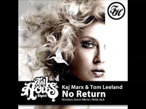 Kaj Marx & Tom Leeland - No Return (Nebs Jack remix)