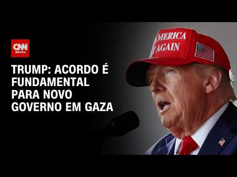 Acordo é fundamental para novo governo em Gaza, diz Trump sobre desarmamento do Hamas | PRIME TIME