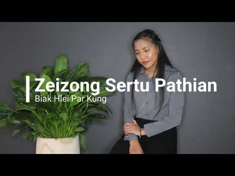 Zeizong Sertu Pathian || Biak Hlei Par Kung