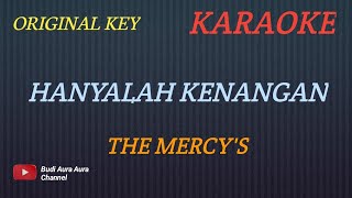 Download lagu HANYALAH KENANGAN - THE MERCY'S (KARAOKE VERSION)COVER AURA---ORIGINAL KEY mp3