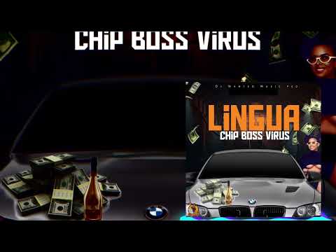 Chip Boss Virus-Lingua(Official Audio)
