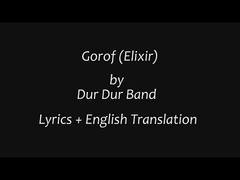 Gorof (Elixir) - Lyrics + Engish Translation | Dur Dur Band | Rare Aesthetic Song
