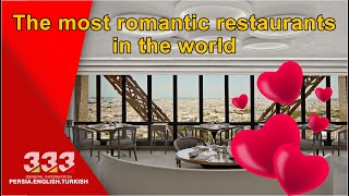 The most romantic restaurants in the world  !!