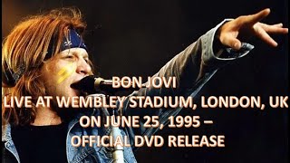 Download lagu Bon Jovi - 3rd Night at Wembley Stadium |  DVD Release | Incomplete In Video | London 1995 mp3