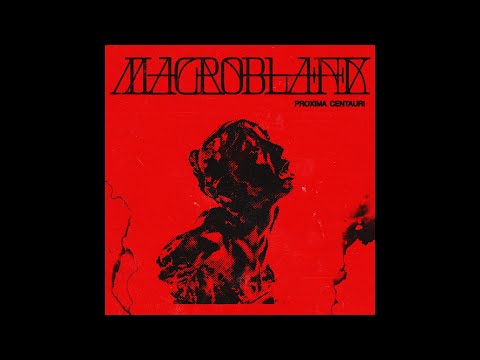 Macroblank - proxima centauri