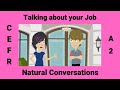 Talking About and Describing Your Job | Work Routines