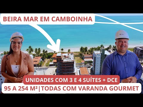 EM BEIRA MAR COM 3 E 4 SUÍTES + DCE E VARANDA GOURMET  NO BAIRRO DE CAMBOINHA - JOÃO PESSOA