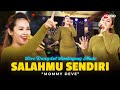 SALAHMU SENDIRI Mommy Deve Live Dangdut Lembayung Music Kini Setelah Ku Temukan Dia