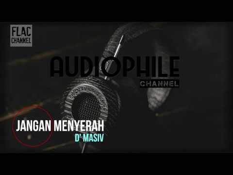 (HQ-FLAC) D' Masiv Jangan Menyerah (RESAMPLE)