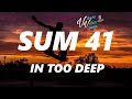 Sum 41 In Too Deep Lyrics