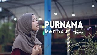 Download lagu Tryana - Purnama Merindu ( New Versi) mp3