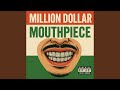 Million Dollar Mouthpiece (feat. Jay Tee & Tony Montana)