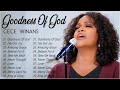 NEW 2023 CECE WINANS GOSPEL SONGS FULL ALBUM GOODNESS OF GOD By CECE WINANS Hallelujah
