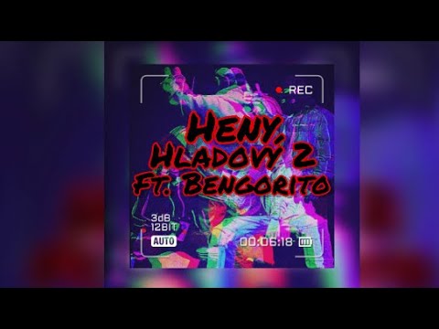 Heny - Hladový 2 ft. Bengorito
