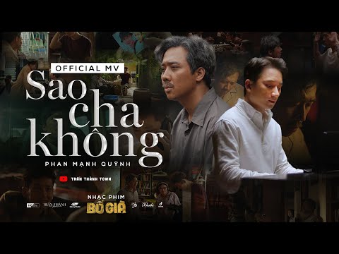 SAO CHA KHÔNG - PHAN MẠNH QUỲNH | OFFICIAL MV | OST BỐ GIÀ 2021