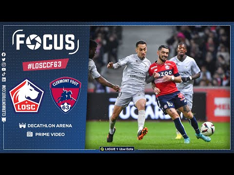 👁️ J21 | [Focus] LOSC Lille - Clermont Foot 63