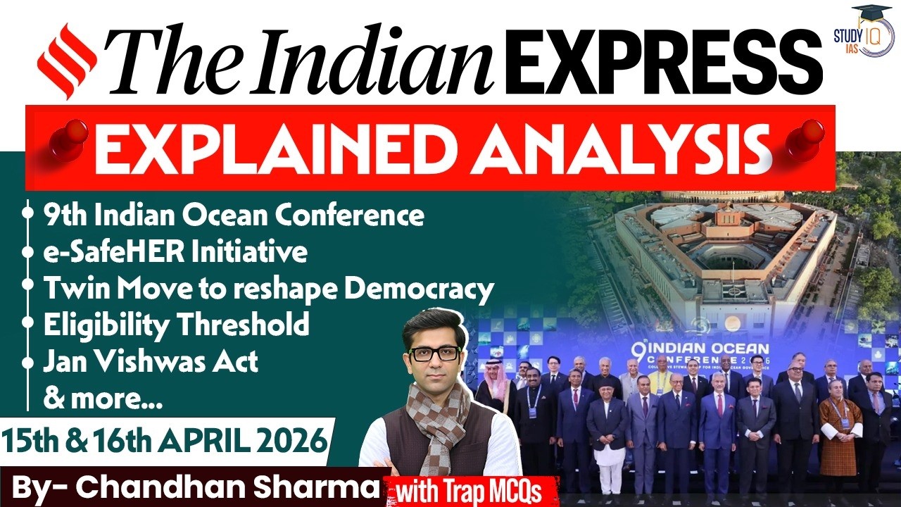 Indian Express Analysis | 15th & 16th April 2026 | Government Schemes & Initiatives for UPSC