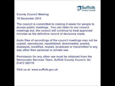 Audio of Suffolk County Council Meeting 19 December 2013 Part A