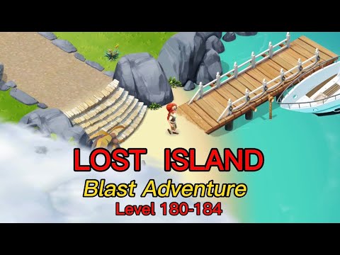 LOST ISLAND BLAST ADVENTURE 🌴Level 180-184🌵#shortvideo