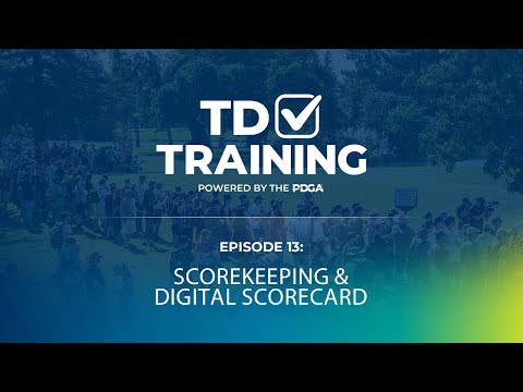 PDGA TD School | Episode 13 | Scorekeeping & Digital Scorecard