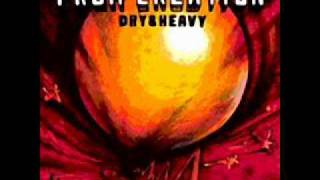 Dry & Heavy - Show A Fire Smile