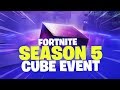 Season 5 Cube Event (Fortnite Battle Royale)